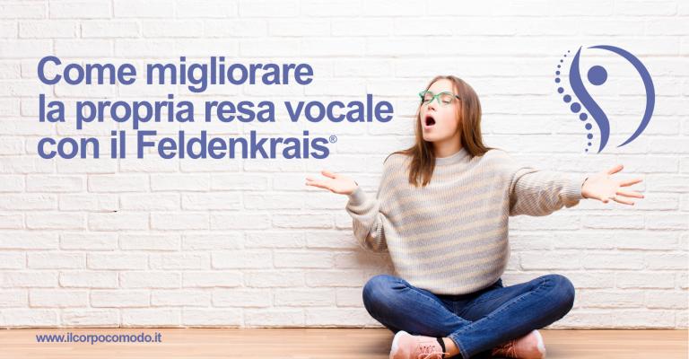 Come migliorare la propria resa vocale con il Feldenkrais Come migliorare la propria resa vocale con il Feldenkrais